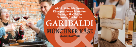 GARIBALDI Museumsviertel & Münchner KÄSEMANUFAKTUR
